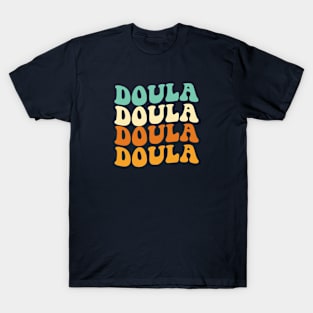 Funny Doula Gift Retro Doula Gift Groovy Doula T-Shirt